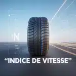 Indice de vitesse pneu expliqué sur le marquage
