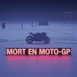 mort en MotoGP, limites de la sécurité